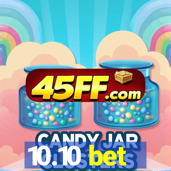 10.10 bet